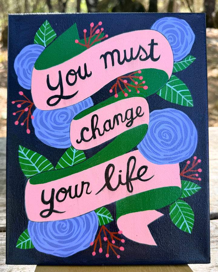 “You must change your life” Original Painting