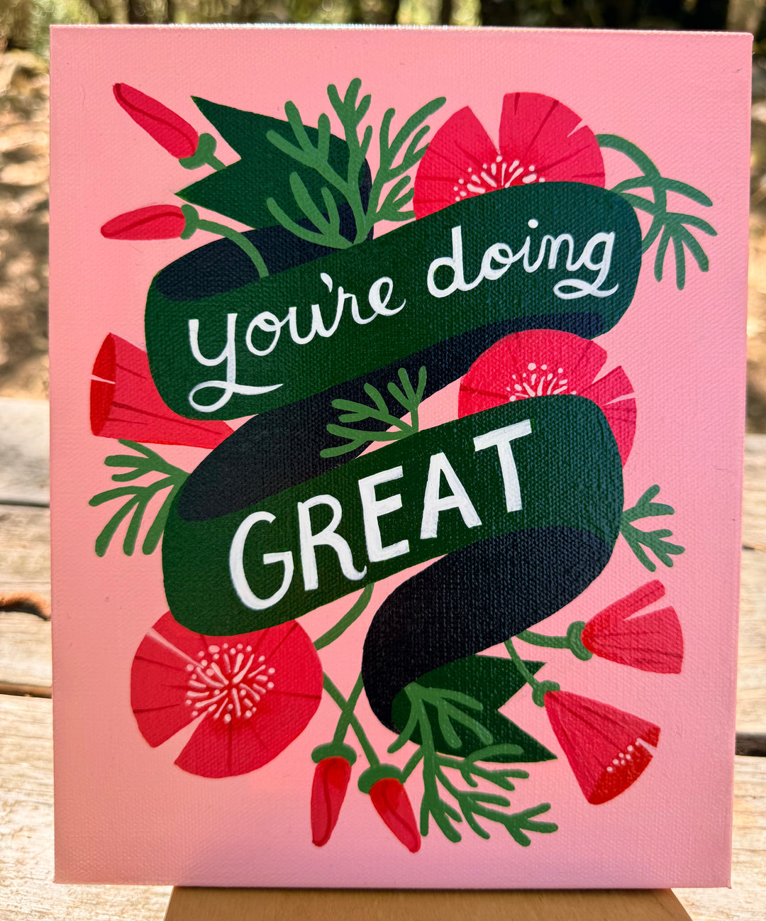 “You’re doing great” Original Painting