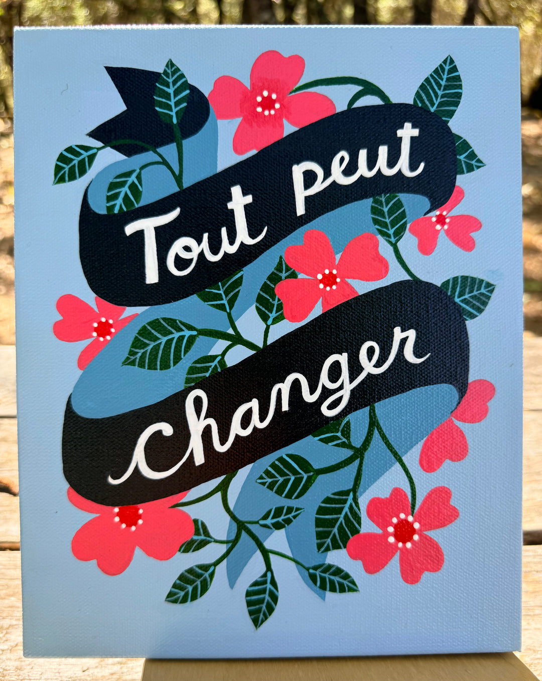“Tout peut changer” Original Painting