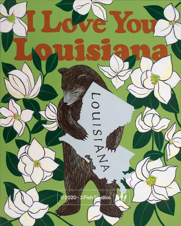 "I Love You Louisiana" Print by Annie Galvin from 3 Fish Studios
