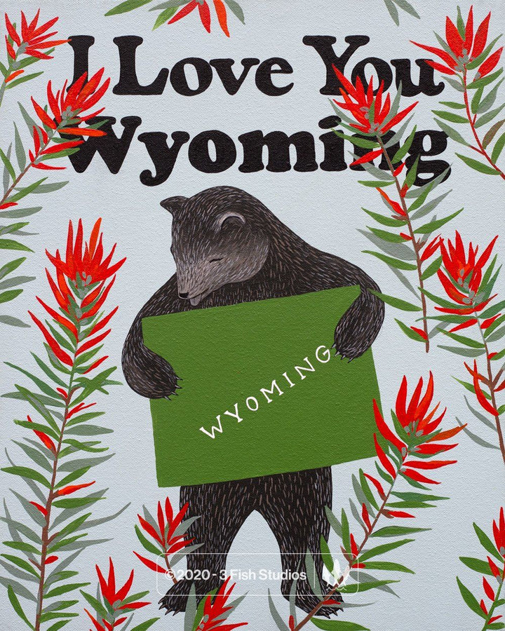 "I Love You Wyoming" Print by Annie Galvin from 3 Fish Studios