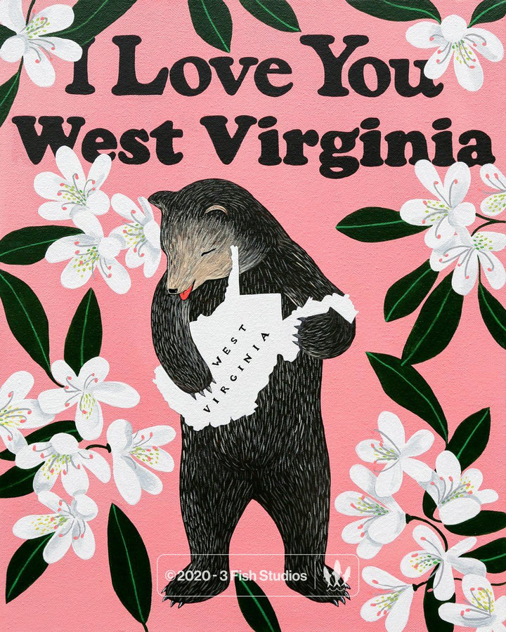 "I Love You West Virginia" Print